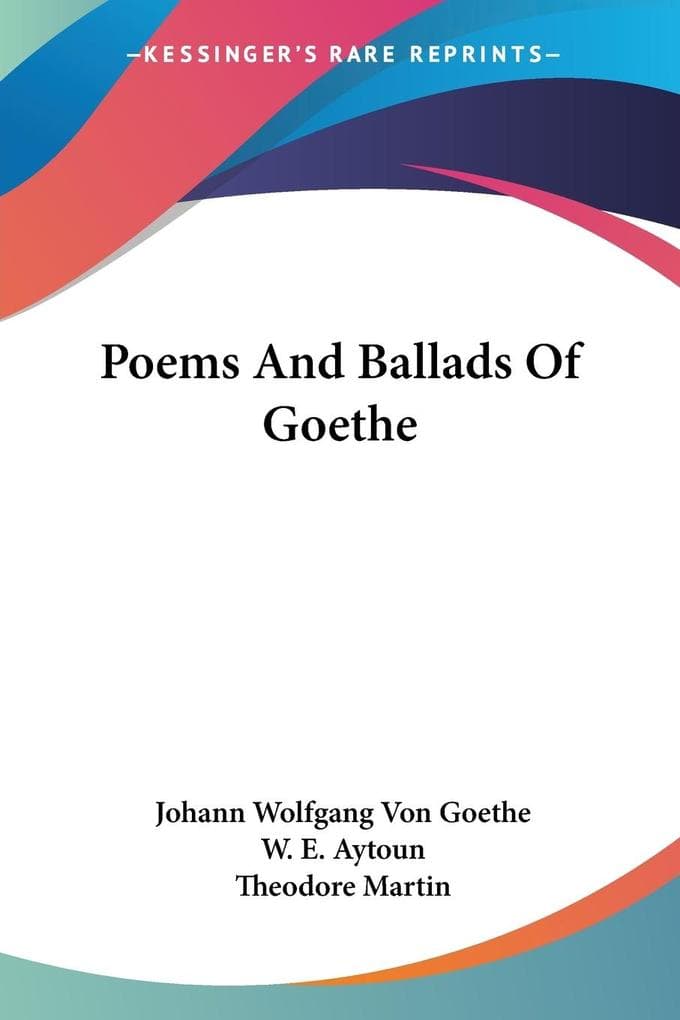 Poems And Ballads Of Goethe