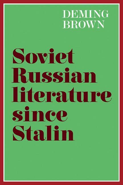 Soviet Russian Literature Since Stalin