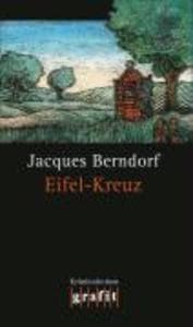 Eifel-Kreuz: Der 13. Siggi-Baumeister-Krimi
