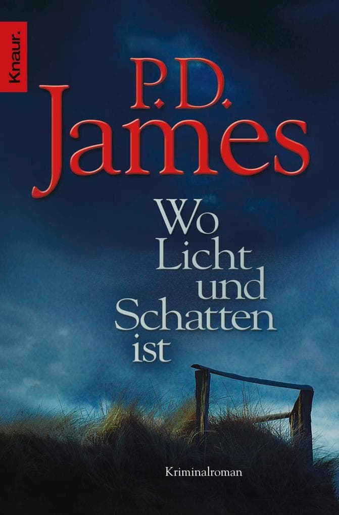 Wo Licht und Schatten ist: Kriminalroman