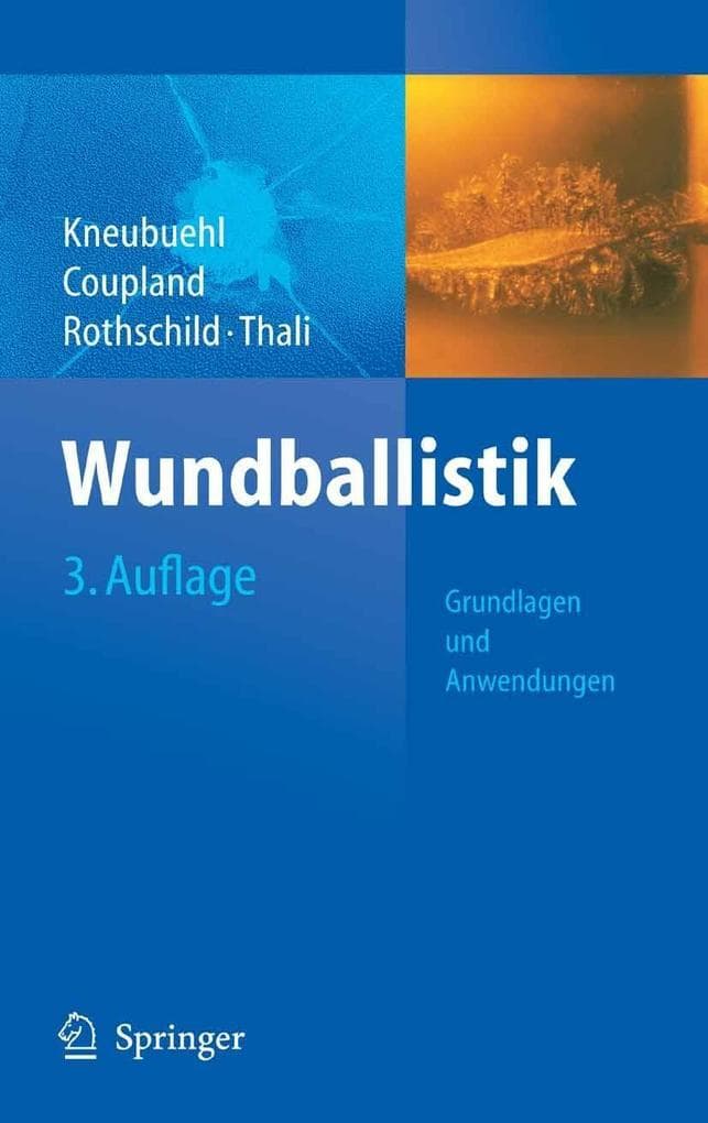 Wundballistik -- Grundlagen und Anwendungen
