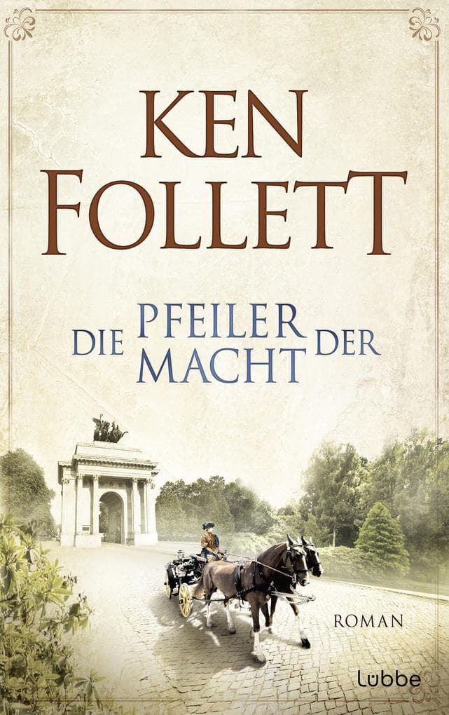 Die Pfeiler der Macht: Roman