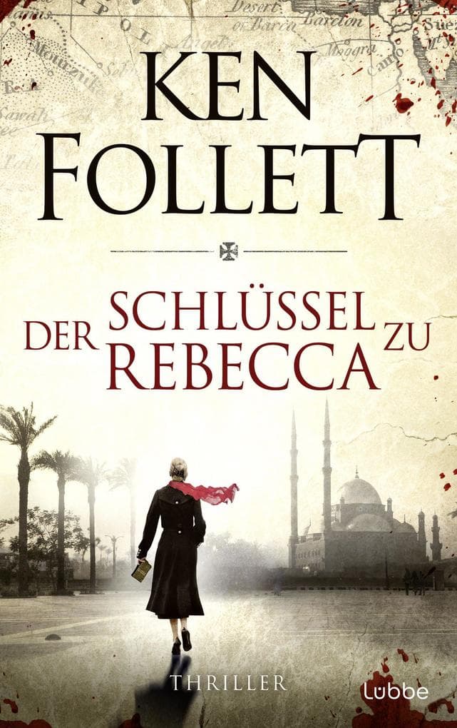 Der Schlüssel zu Rebecca: Thriller