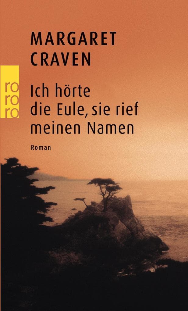 Ich hörte die Eule, sie rief meinen Namen: Roman