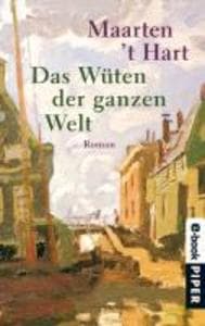 Das Wüten der ganzen Welt: Roman