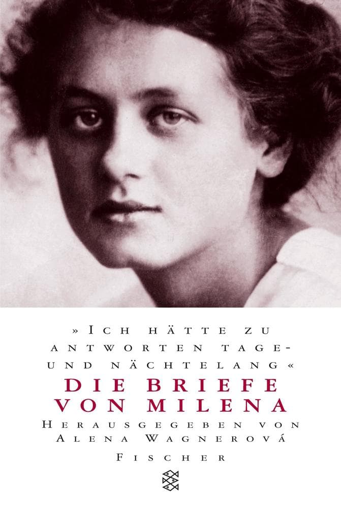 'Ich hätte zu antworten tage- und nächtelang': Die Briefe von Milena