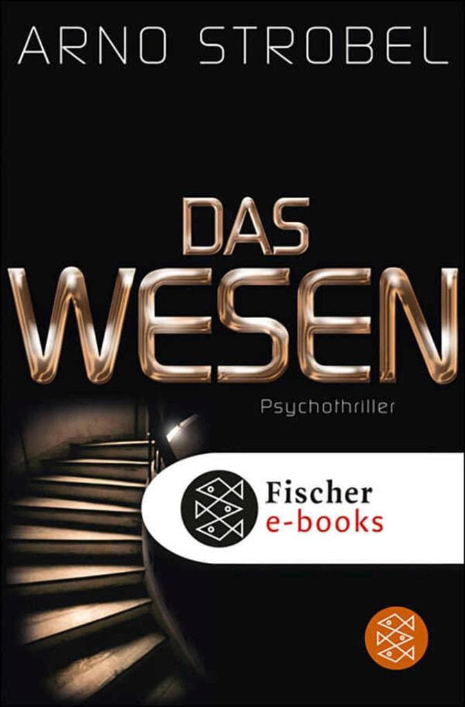 Das Wesen: Psychothriller