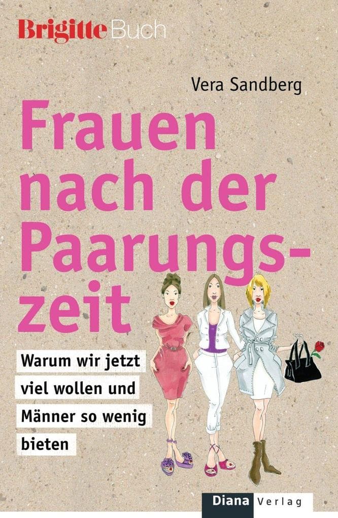Frauen nach der Paarungszeit: Warum wir jetzt viel wollen und Männer so wenig bieten -