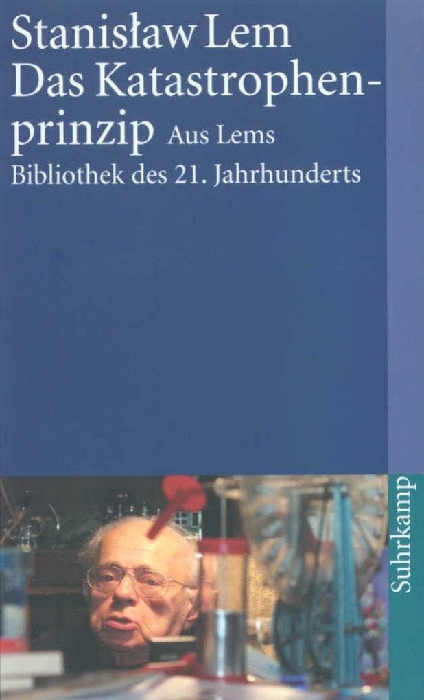 Das Katastrophenprinzip: Die kreative Zerstörung im Weltall. Aus Lems Bibliothek des 21. Jahrhunderts