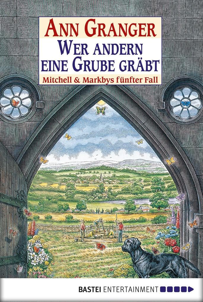 Wer andern eine Grube gräbt: Mitchell & Markbys fünfter Fall