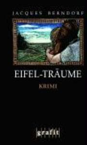 Eifel-Träume: Der 12. Siggi-Baumeister-Krimi