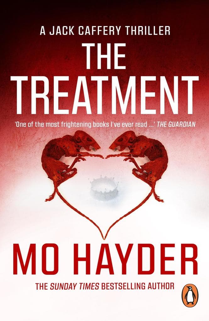 The Treatment: Featuring Jack Caffrey, star of BBC's Wolf series. A gruesome and gripping thriller from the bestselling author