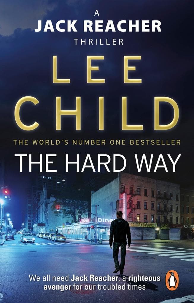 The Hard Way: The heart-stopping Jack Reacher thriller from the No.1 Sunday Times bestselling author