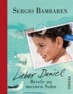 Lieber Daniel: Briefe an meinen Sohn