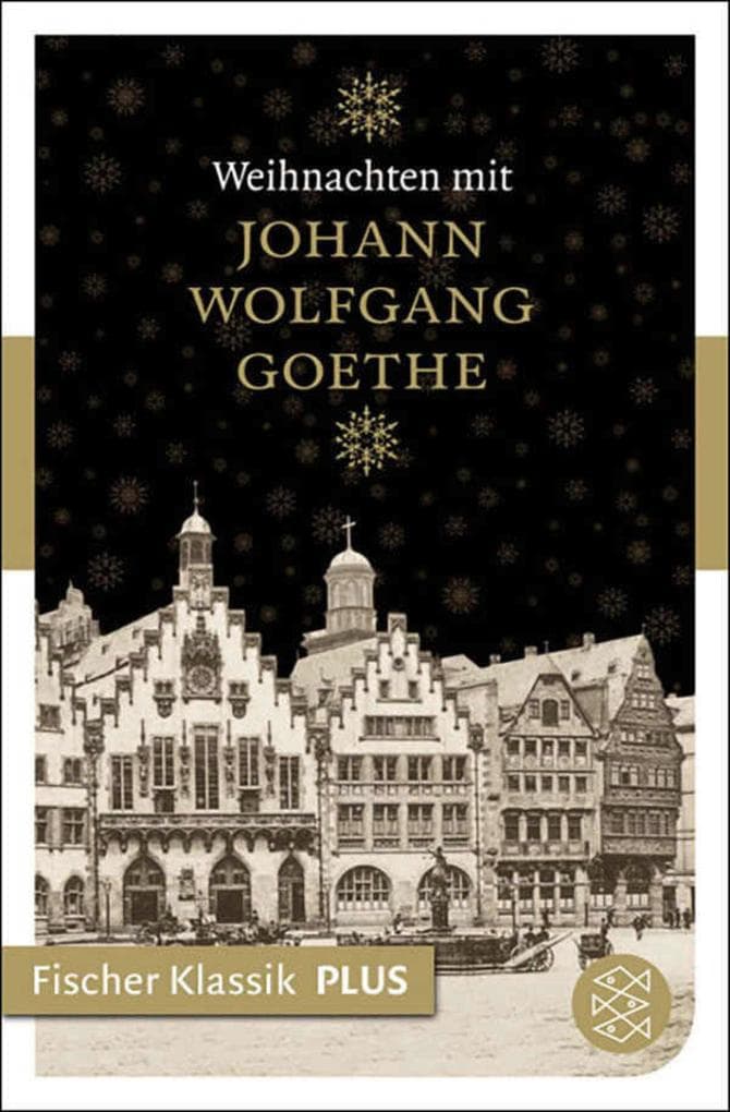 Weihnachten mit Johann Wolfgang Goethe: Fischer Klassik PLUS