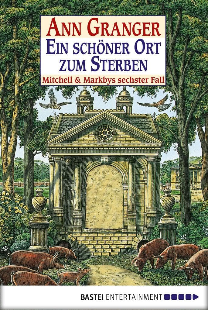 Ein schöner Ort zum Sterben: Mitchell & Markbys sechster Fall