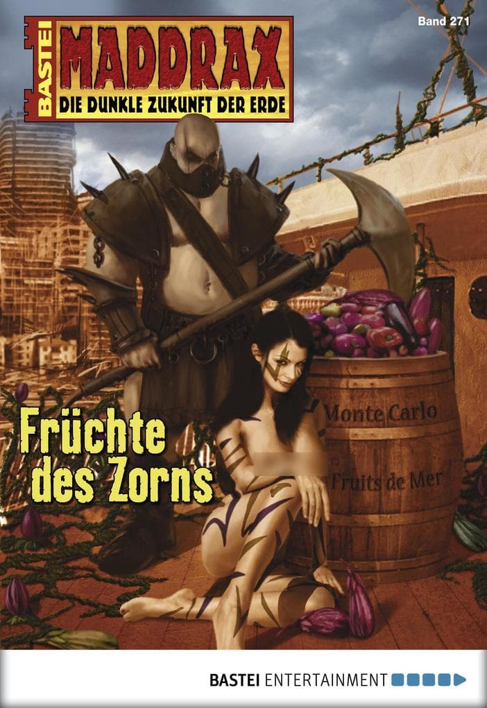 Maddrax 271: Früchte des Zorns