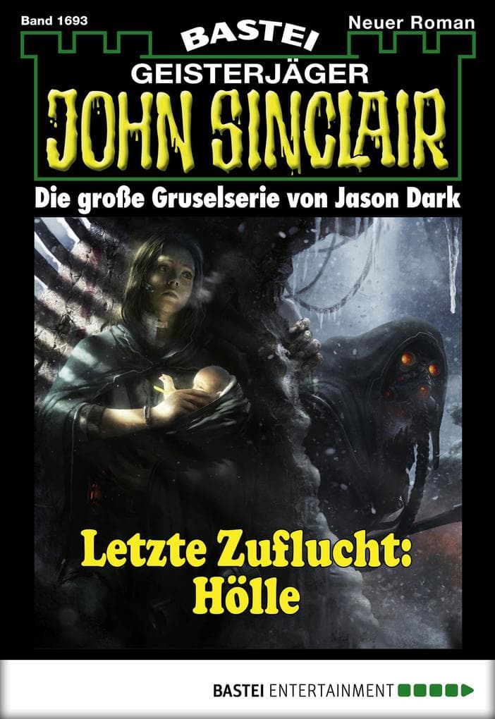 John Sinclair 1693: Letzte Zuflucht Hölle