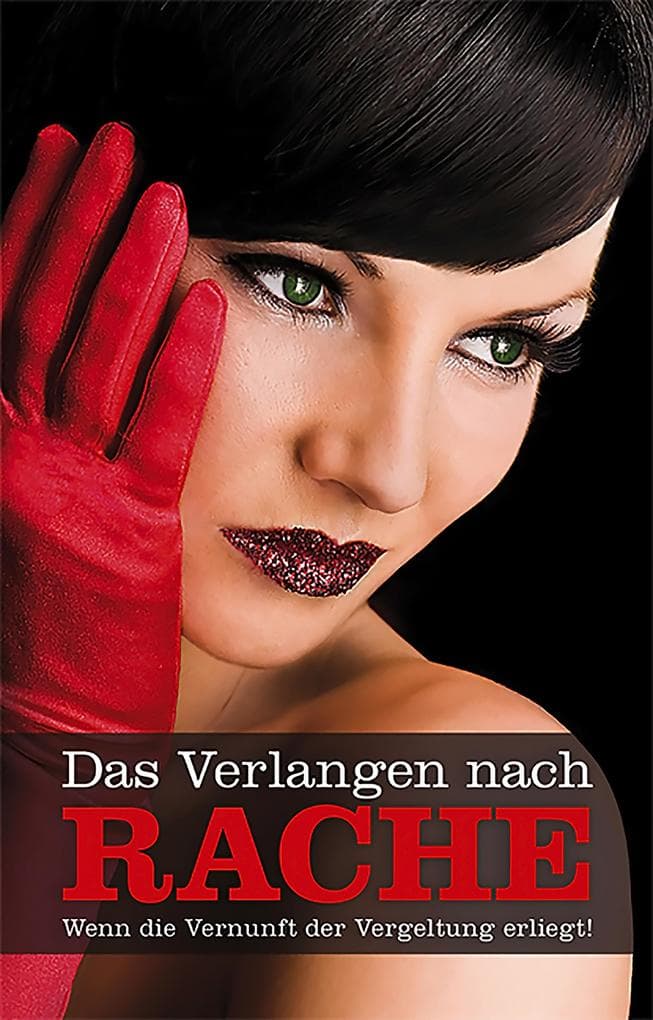 Das Verlangen nach Rache: Wenn die Vernunft der Vergeltung erliegt!