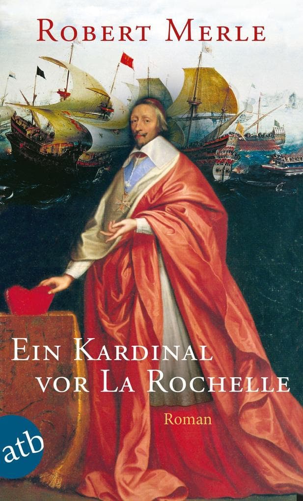 Ein Kardinal vor La Rochelle: Roman