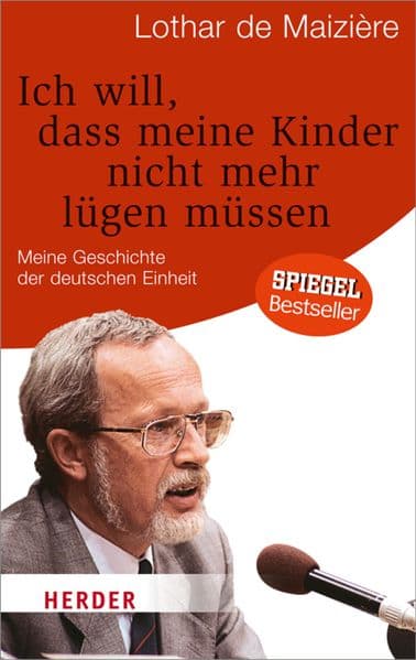 Ich will, dass meine Kinder nicht mehr lügen müssen: Meine Geschichte der deutschen Einheit
