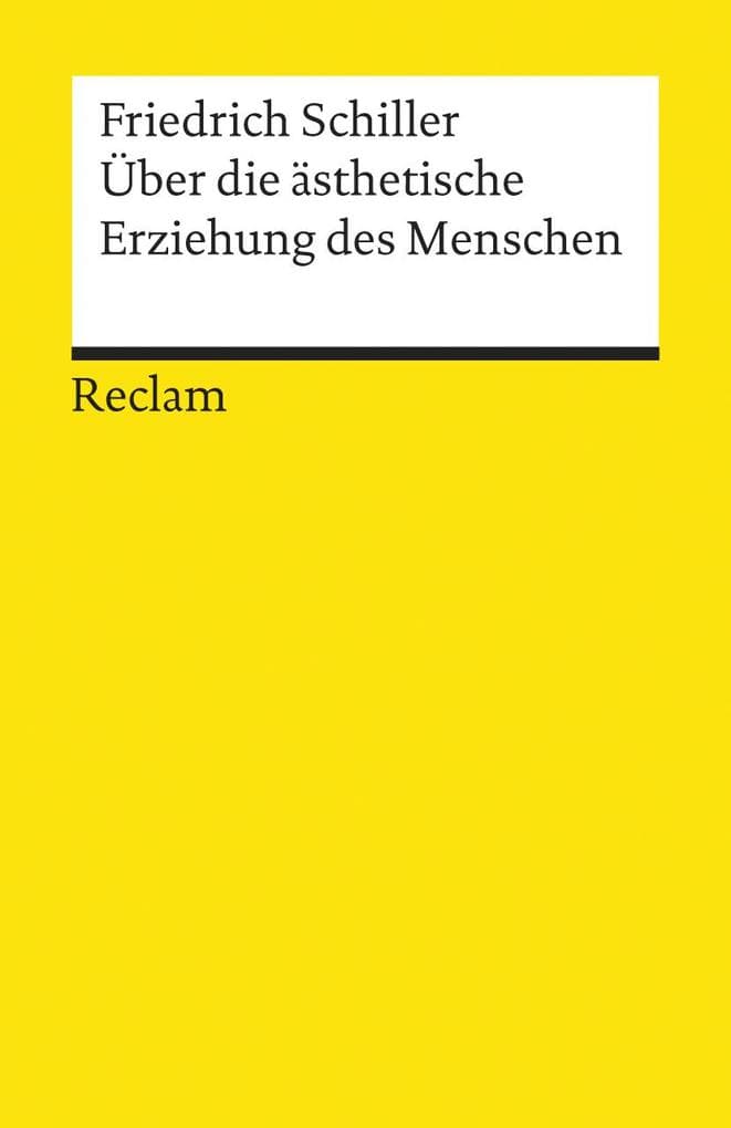 Über die ästhetische Erziehung des Menschen in einer Reihe von Briefen: Mit den Augustenburger Briefen