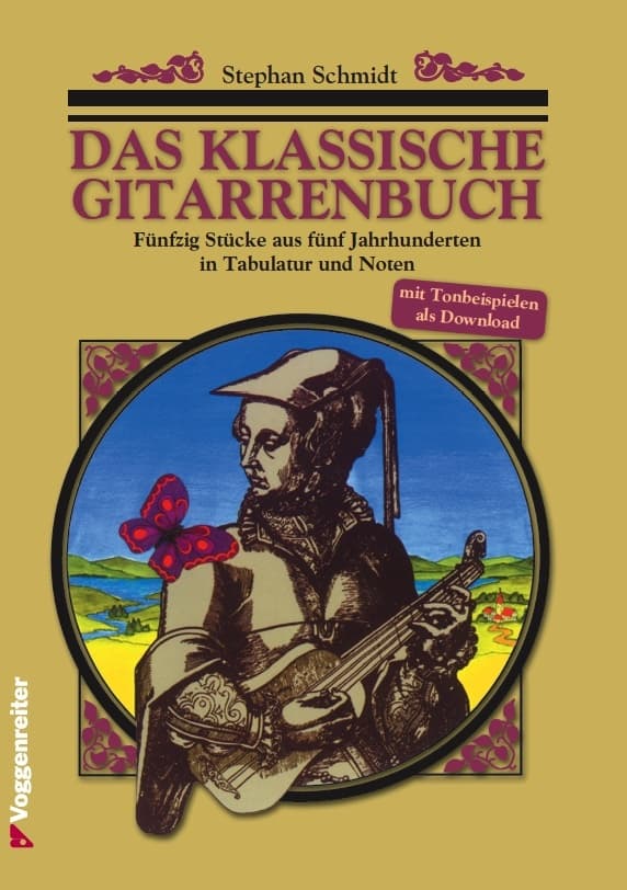 Das klassische Gitarrenbuch: Mit über 50 der schönsten Stücke für Gitarre aus fünf Jahrhunderten, in Noten und Tabulatur