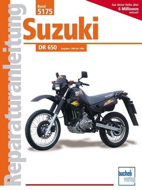 Suzuki DR 650 Baujahre 1990 bis 1996: Handbuch für Pflege, Wartung und Reparatur
