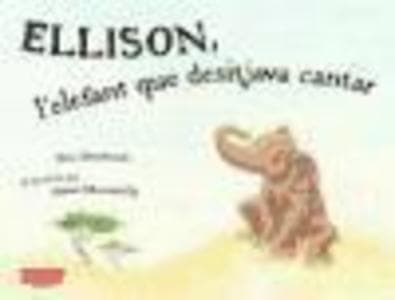 Ellison, l'elefant que desitjava cantar