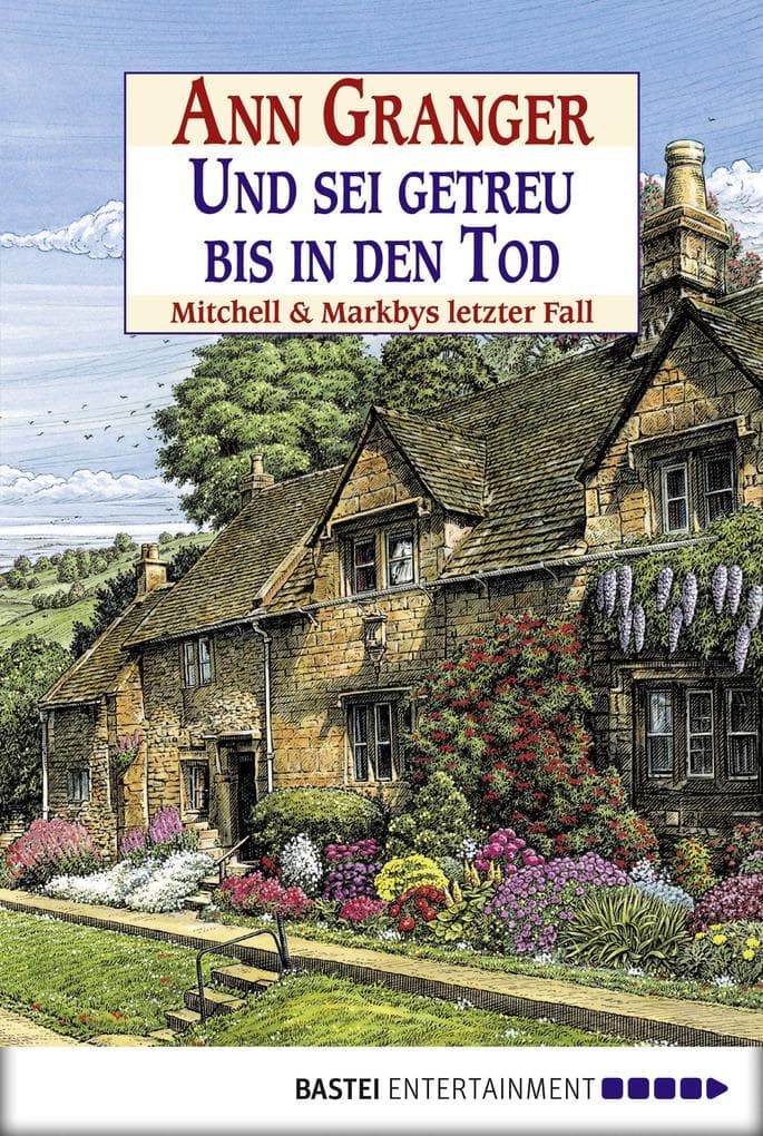 Und sei getreu bis in den Tod: Mitchell & Markbys letzter Fall