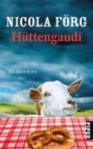 Hüttengaudi: Ein Alpen-Krimi