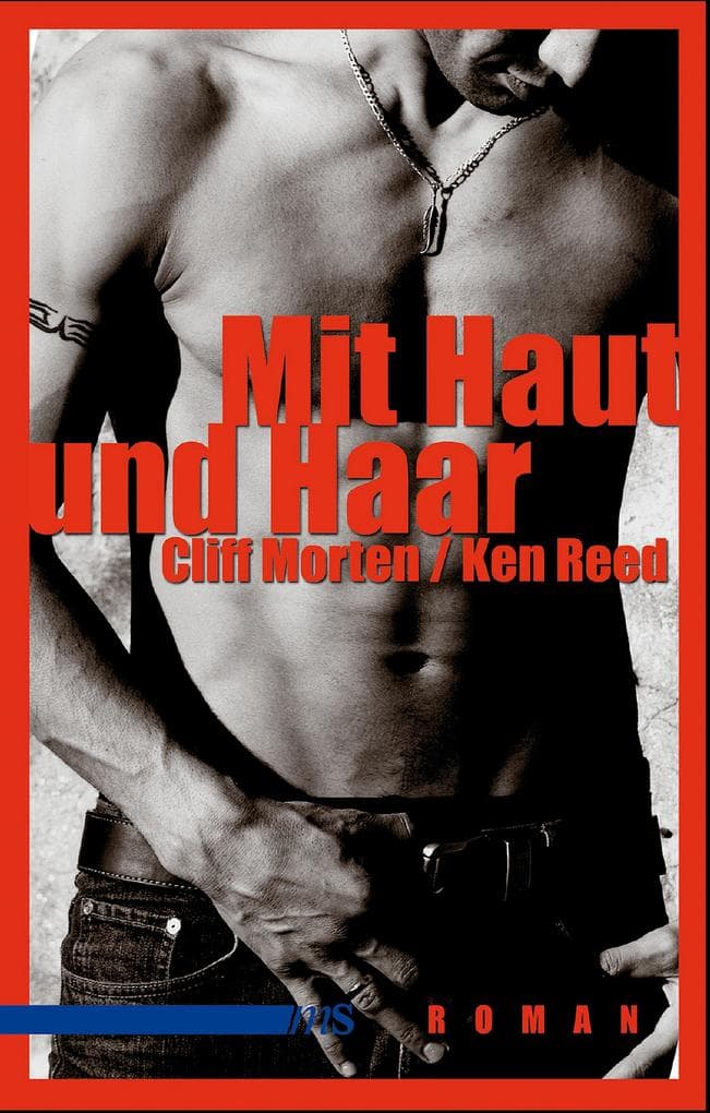 Mit Haut und Haar: Roman