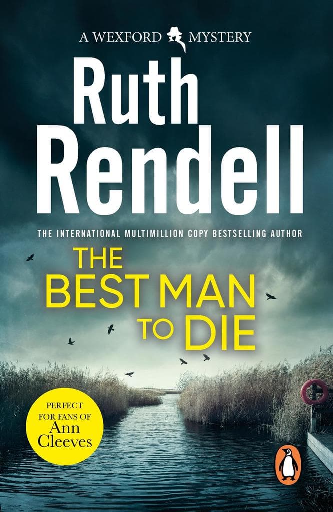 The Best Man To Die: an unmissable and unputdownable Wexford mystery from the award-winning Queen of Crime, Ruth Rendell