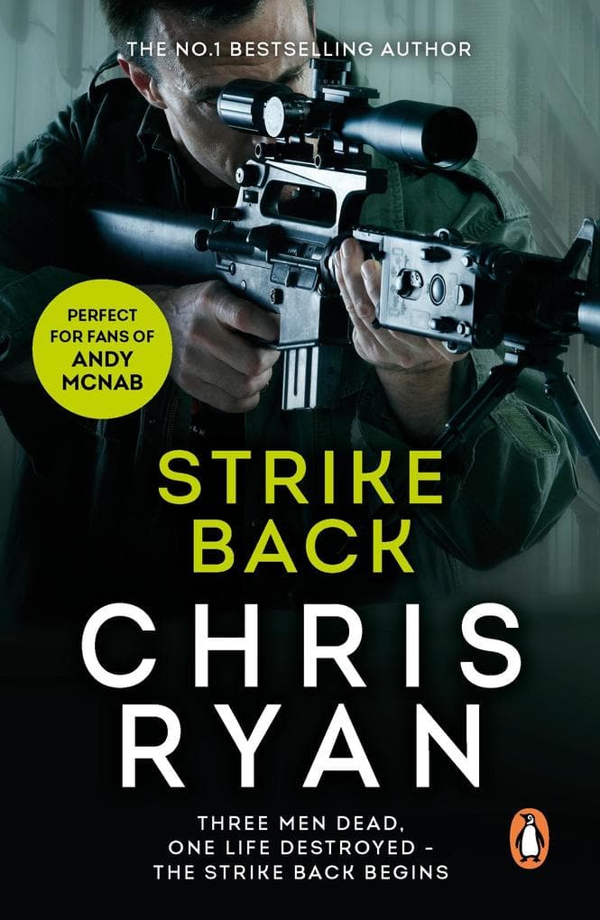 Strike Back: the ultimate action-packed, no-holds-barred novel from bestselling author Chris Ryan
