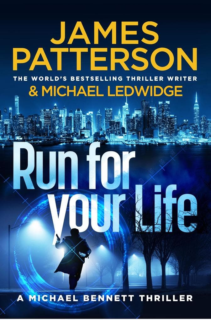 Run For Your Life: (Michael Bennett 2). A ruthless killer. A brilliant plan. One chance to stop him.