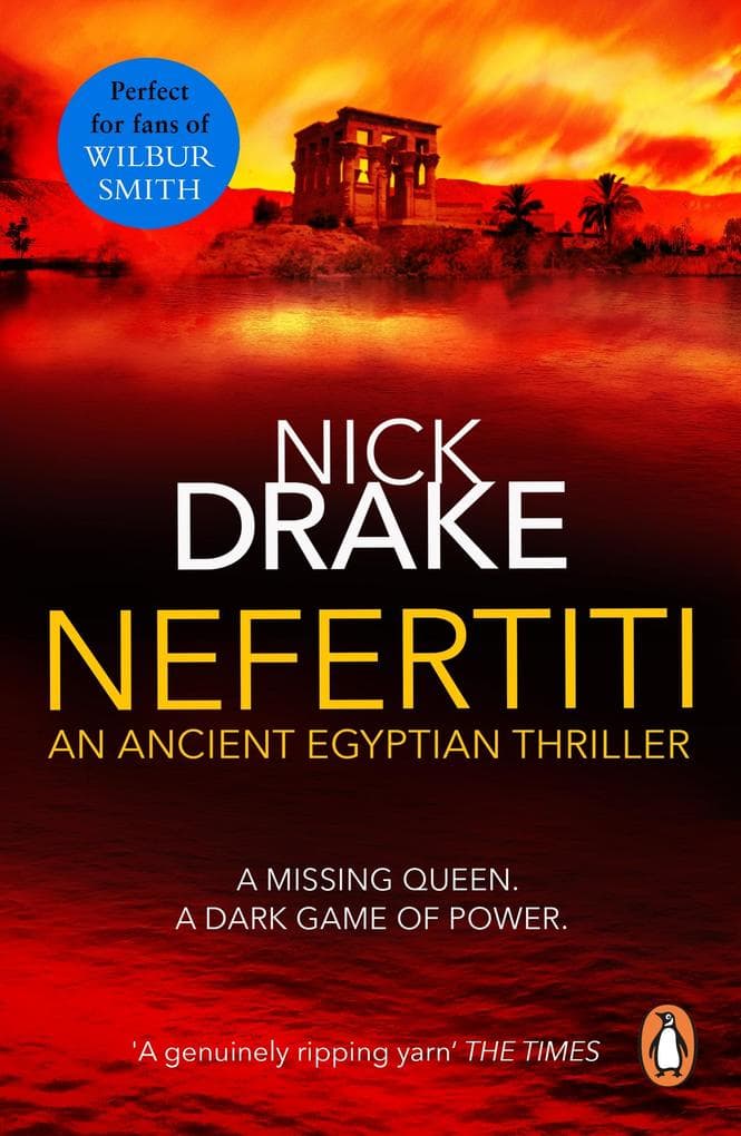 Nefertiti: A compelling and evocative thriller set in Ancient Egypt that will keep you gripped!