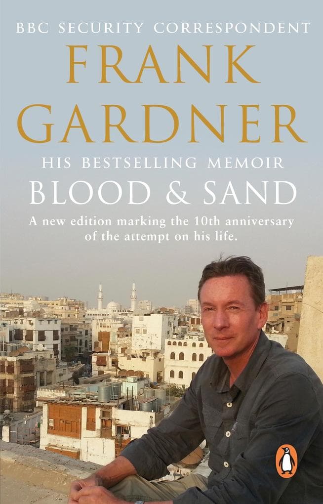 Blood and Sand: The BBC security correspondent's own extraordinary and inspiring story
