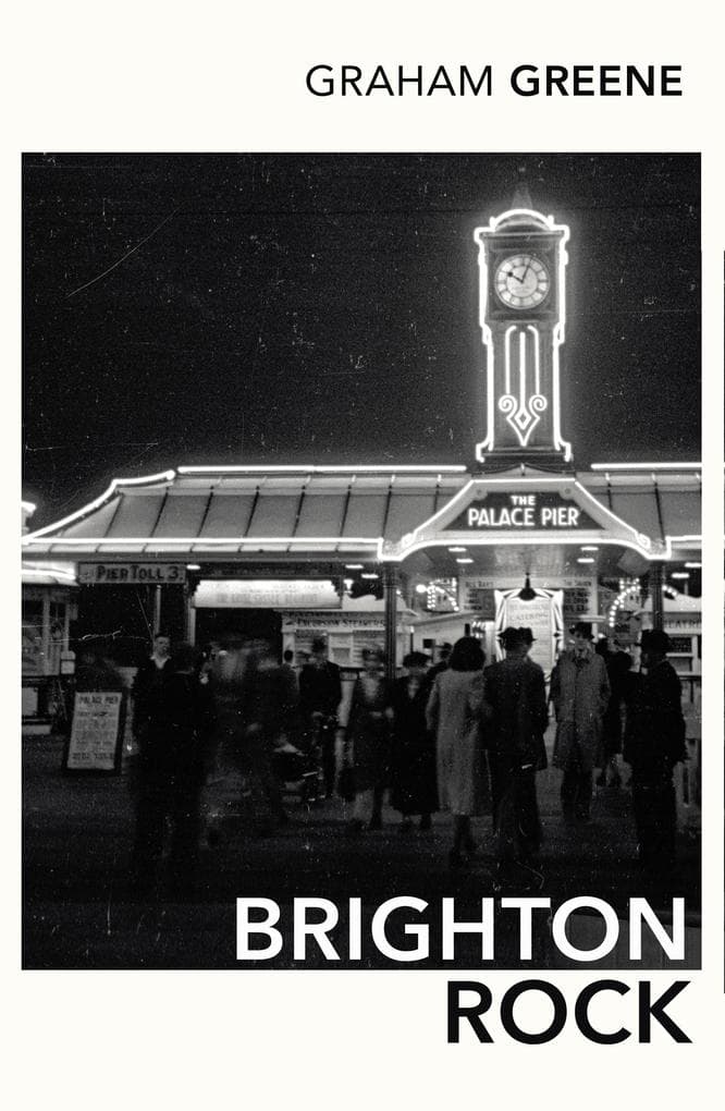 Brighton Rock: Graham Greene's most iconic novel