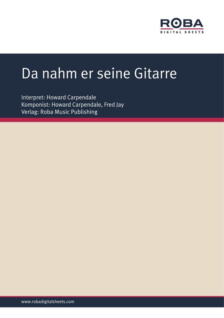 Da nahm er seine Gitarre: as performed by Howard Carpendale, Single Songbook
