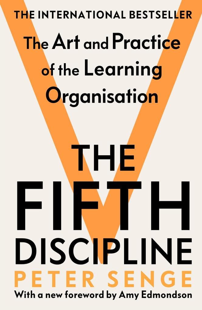 The Fifth Discipline: The art and practice of the learning organization: Second edition