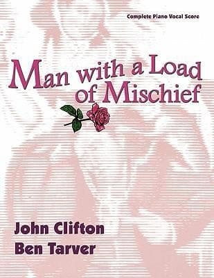 Man With A Load Of Mischief: The Complete Piano/Vocal Score