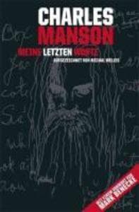 Charles Manson: Meine letzten Worte