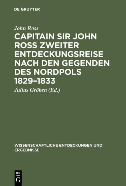 Capitain Sir John Ross zweiter Entdeckungsreise nach den Gegenden des Nordpols 1829-1833: Skizze der Esquimaux von Boothia-Felix. - Englisch-Deutsch-Dänisch- und Esquimaux-Vokabularium. - Übersicht d. Bevölkerung d. Eingeborenen von Grönland