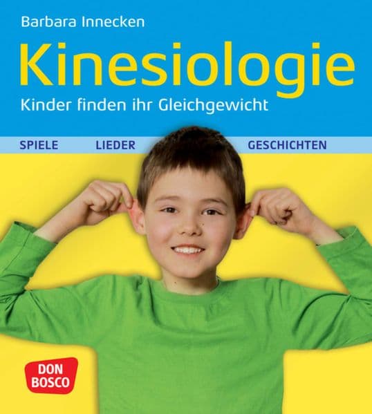 Kinesiologie, Kinder finden ihr Gleichgewicht: Spiele, Lieder und Geschichten