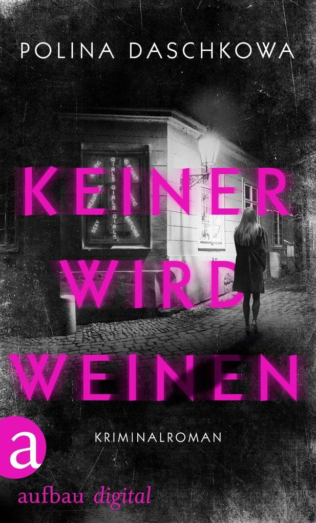 Keiner wird weinen: Kriminalroman
