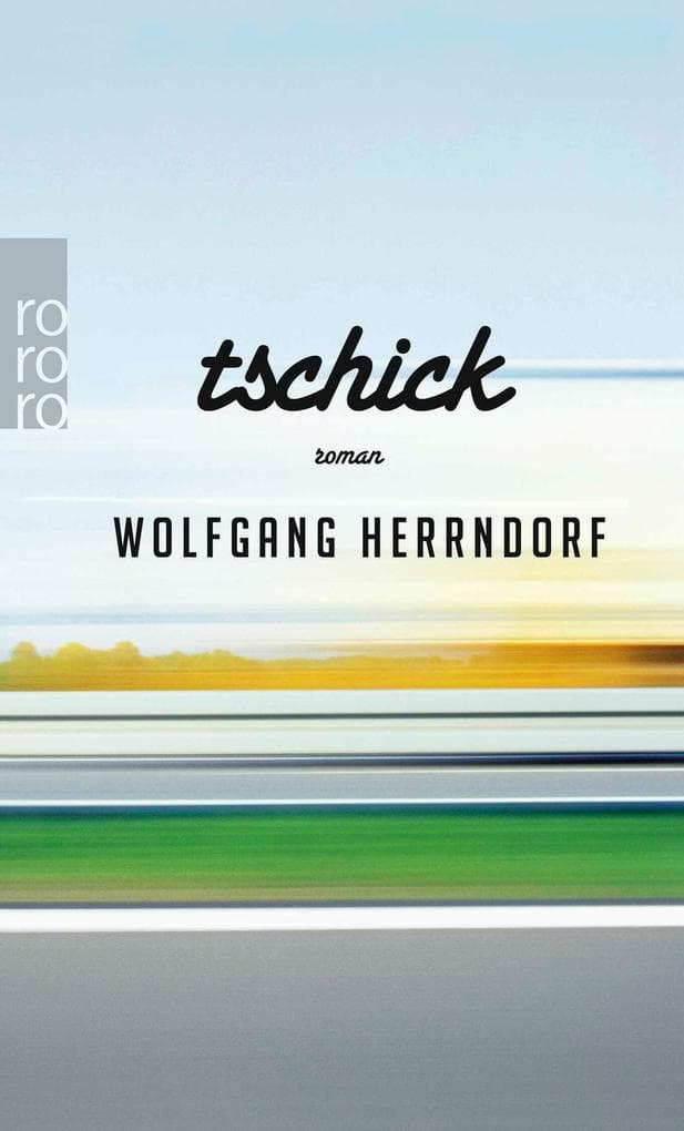 Tschick: "Auch in fünfzig Jahren wird dies noch ein Roman sein, den wir lesen wollen" (Frankfurter Allgemeine Zeitung)