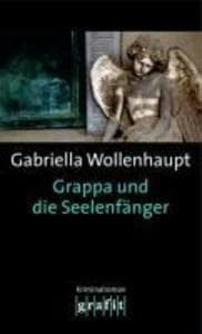 Grappa und die Seelenfänger: Maria Grappas 21. Fall