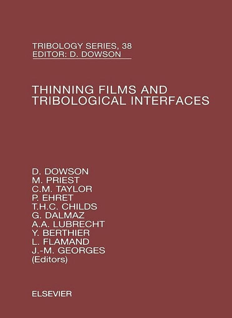 Thinning Films and Tribological Interfaces: Proceedings of the 26th Leeds-Lyon Symposium