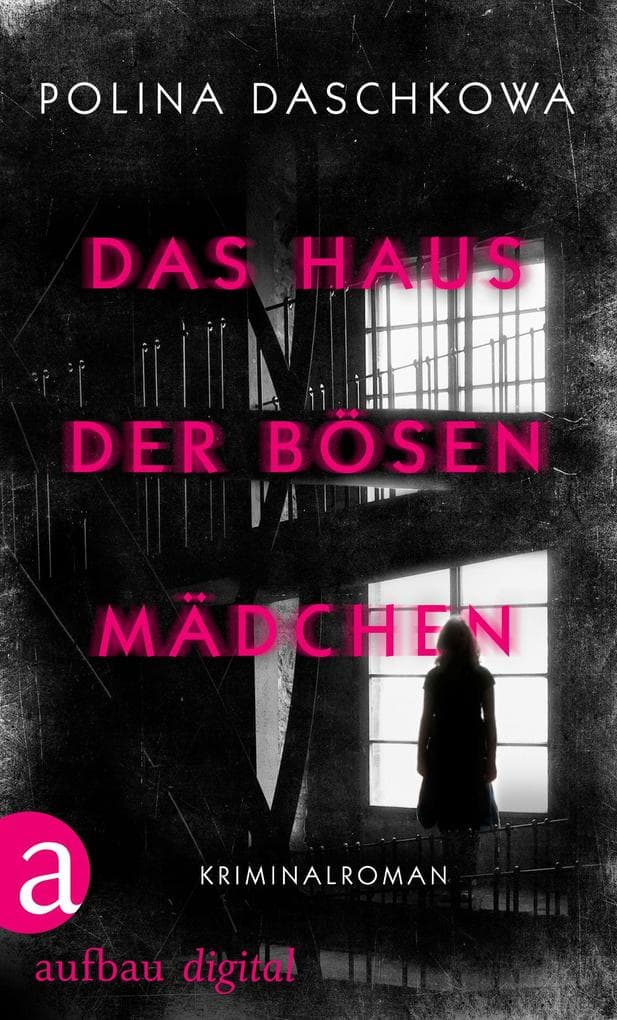Das Haus der bösen Mädchen: Kriminalroman