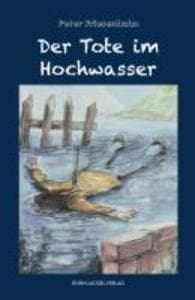 Der Tote im Hochwasser